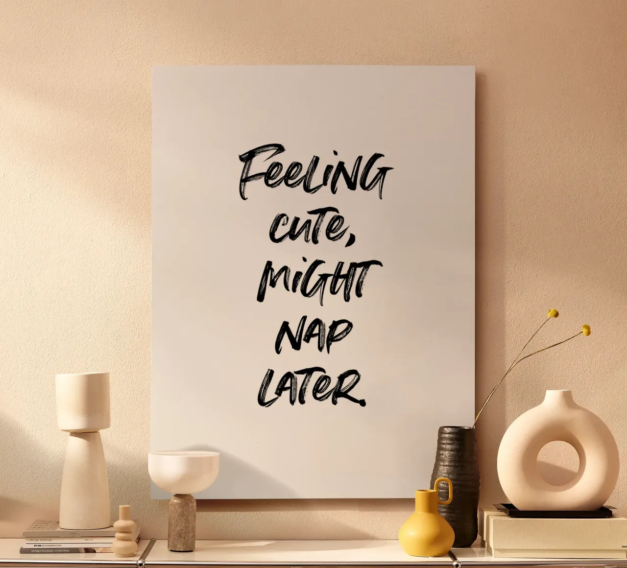 Feeling cute, might nap later | minimalistic design alluminio dibond da just typo