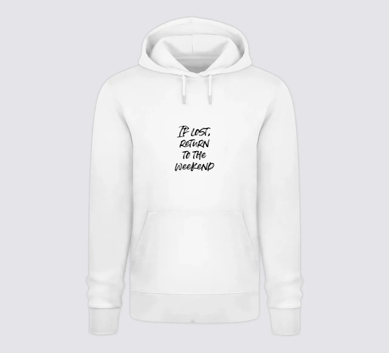 If lost, return to the weekend | minimalistic design hoodie by just typo
