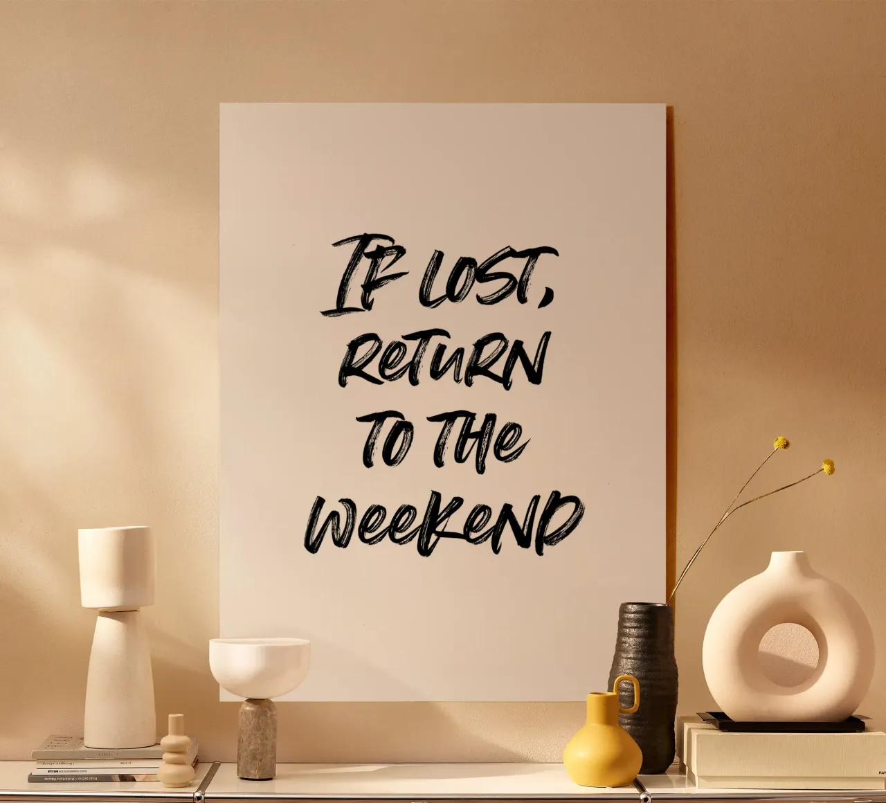 If lost, return to the weekend | minimalistic design acrylic glass by just typo