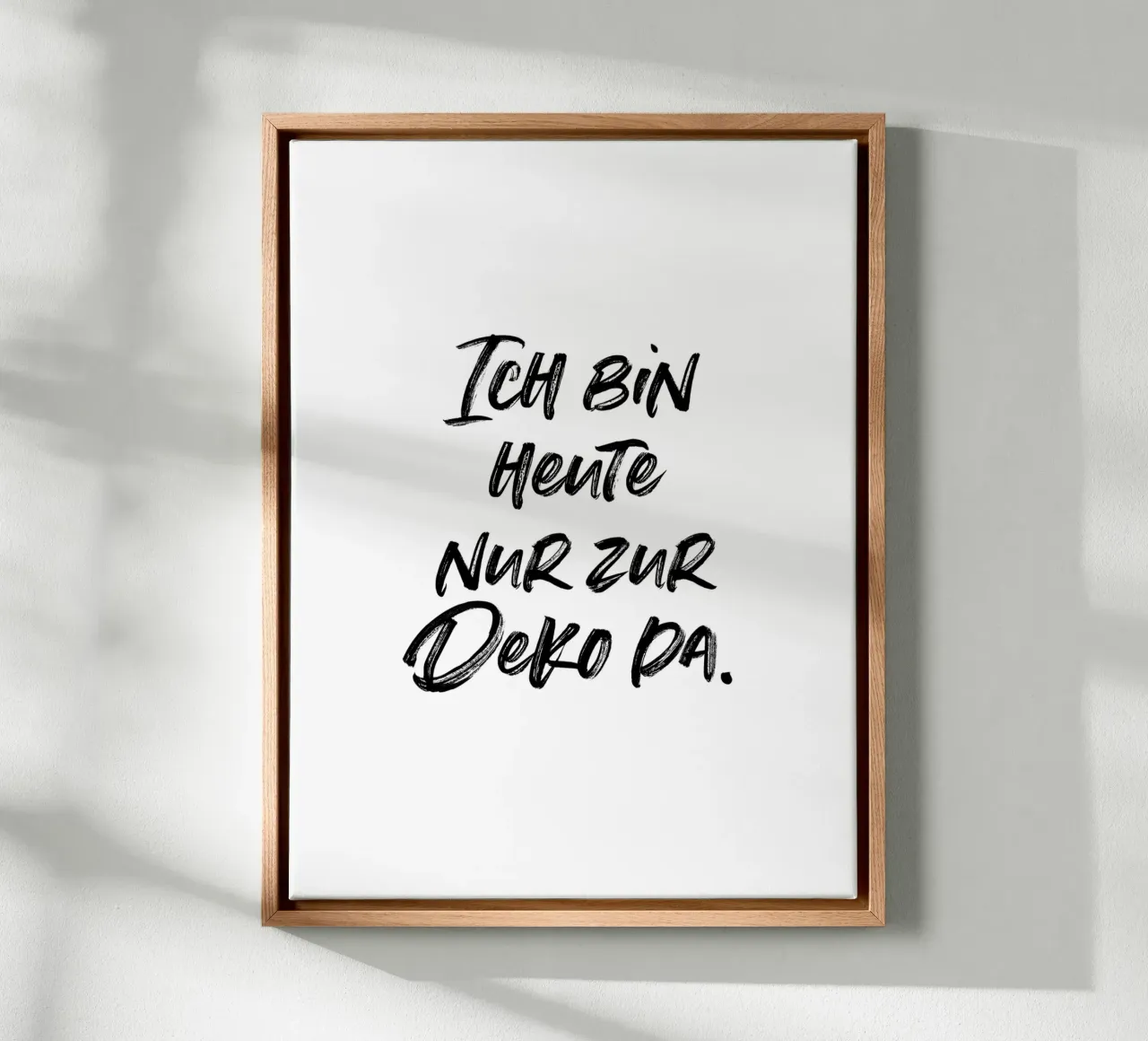 Ich bin heute nur zur Deko da | minimalistic design canvas van just typo