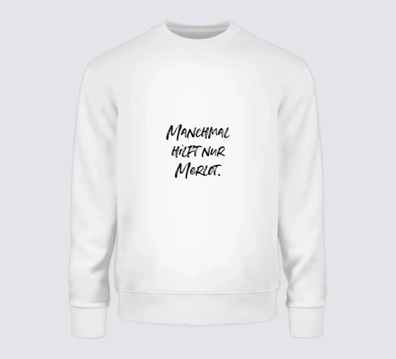 Manchmal hilft nur Merlot. | minimalistic design felpa da just typo