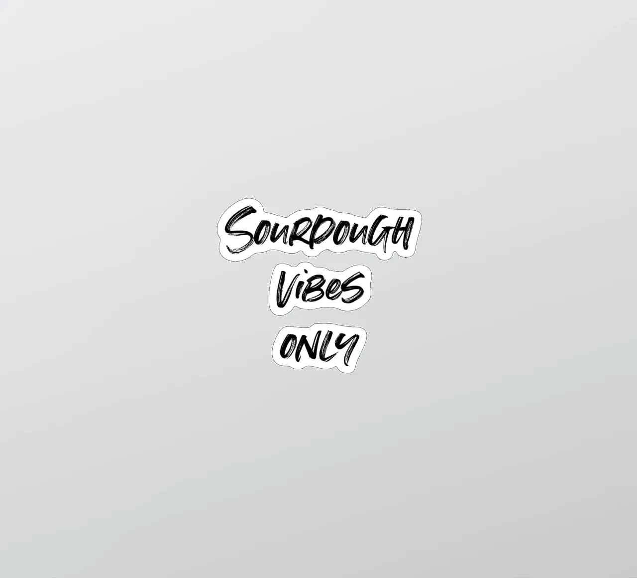 Sourdough vibes only | minimalistic design adesivo da just typo