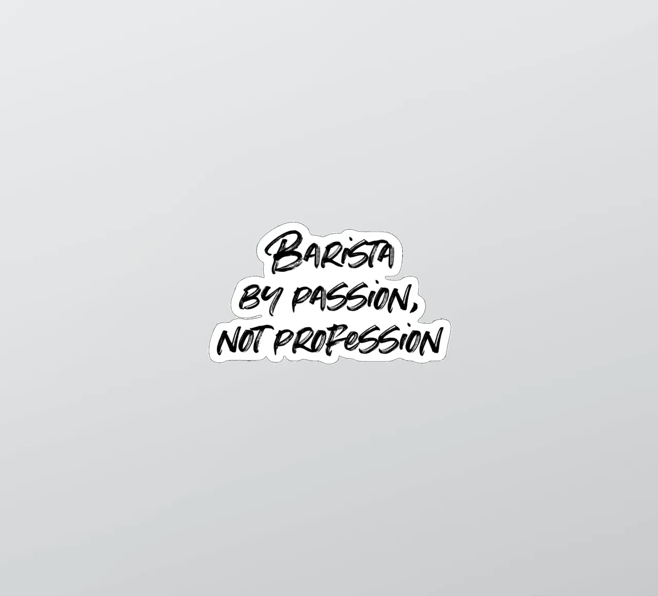 Barista by passion, not profession. | minimalistic design adesivo da just typo
