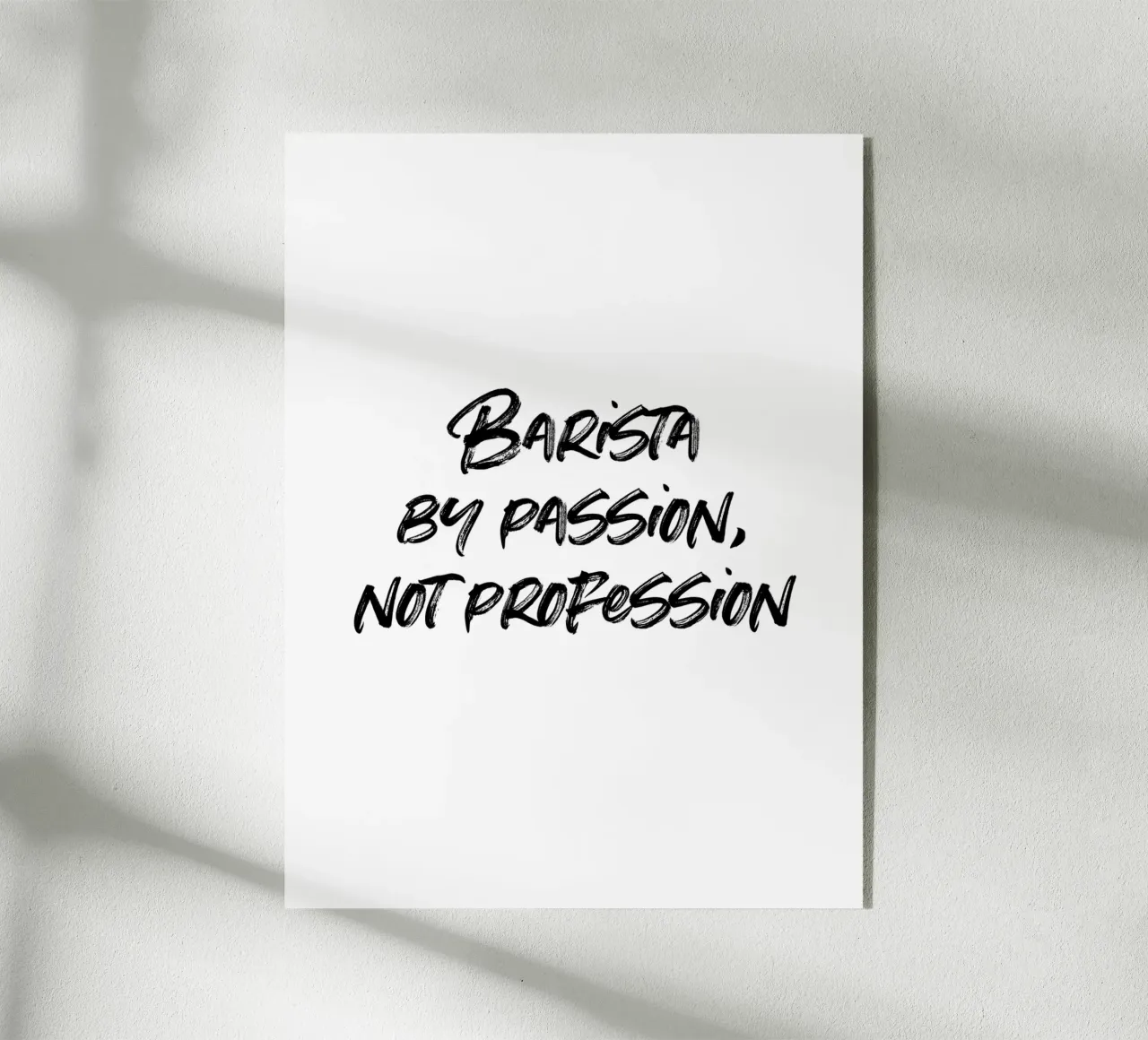 Barista by passion, not profession. | minimalistic design plexiglass da just typo