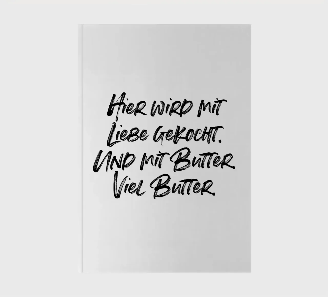 Hier wird mit Liebe gekocht. Und Butter. | minimalistic diario da just typo
