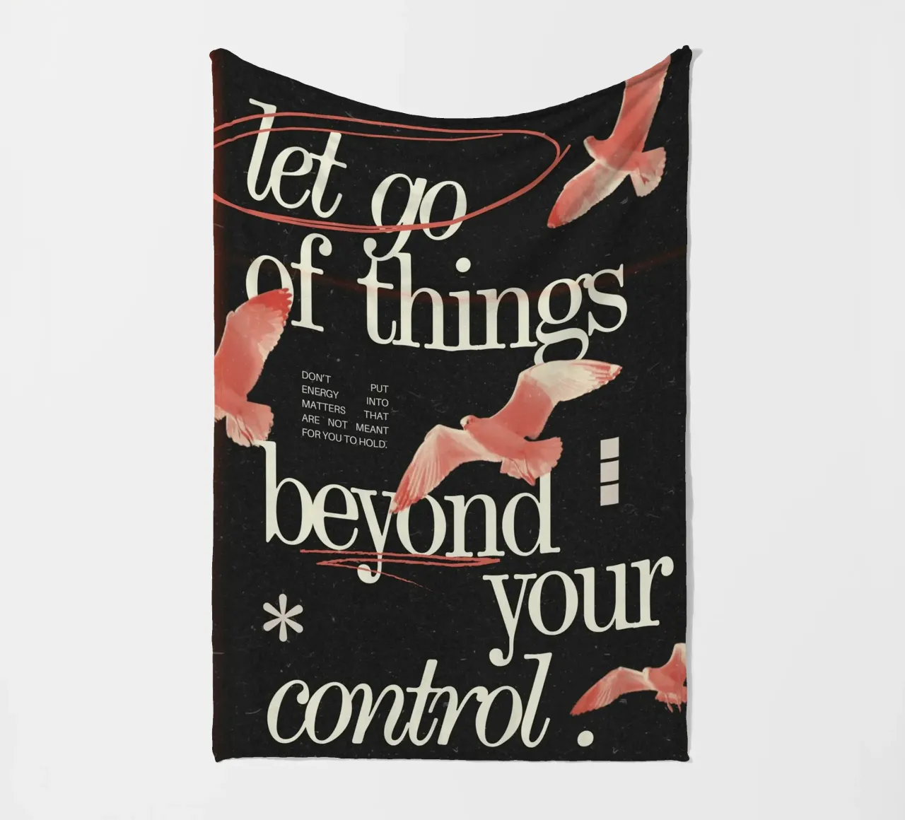 "Let Go of Things Beyond Your Control" - Motivational Avian fleece blanket by NorwesClub