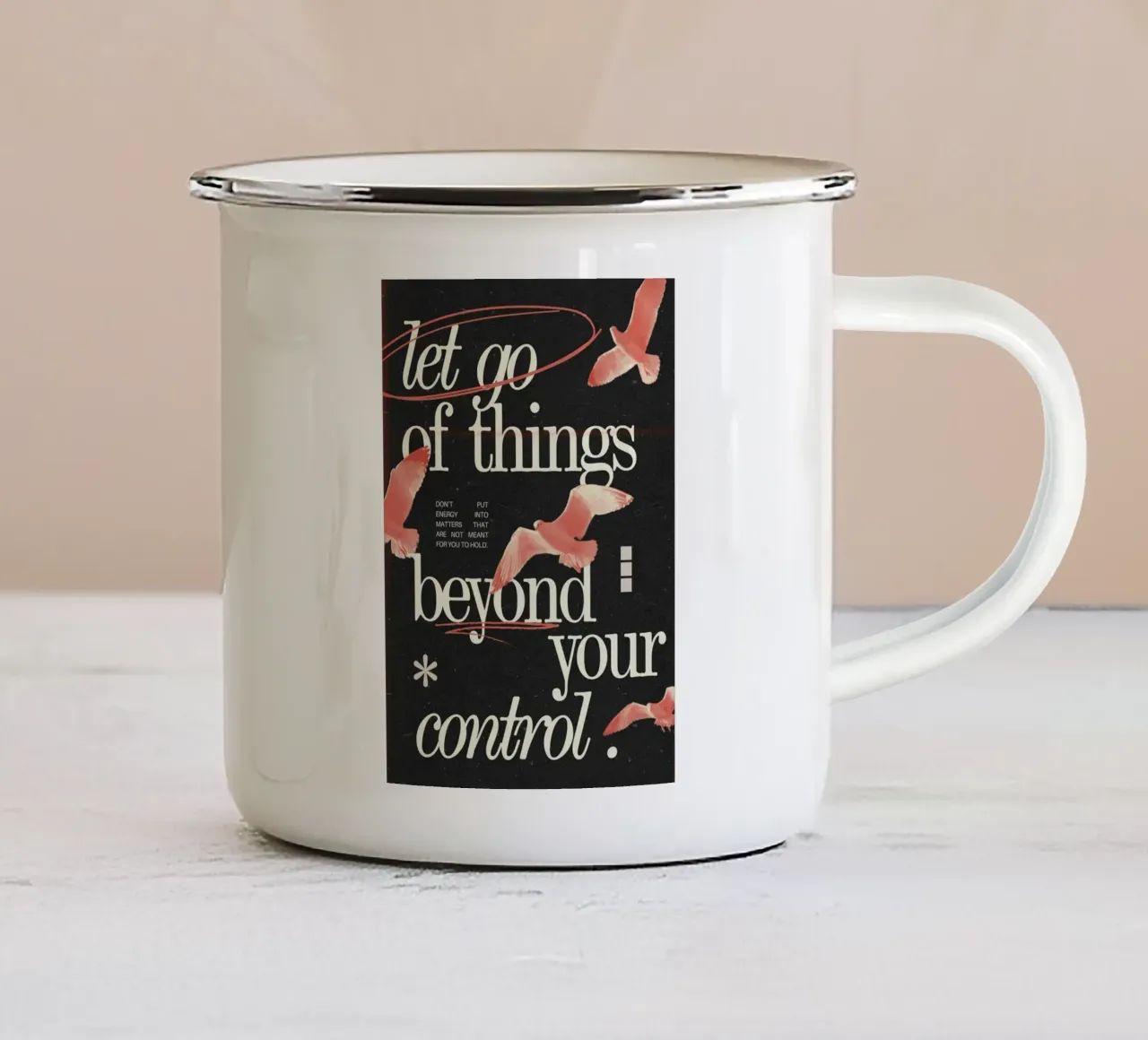 "Lasciate andare le cose che sfuggono al vostro controllo" - Motivational Avian tazza in smalto da NorwesClub