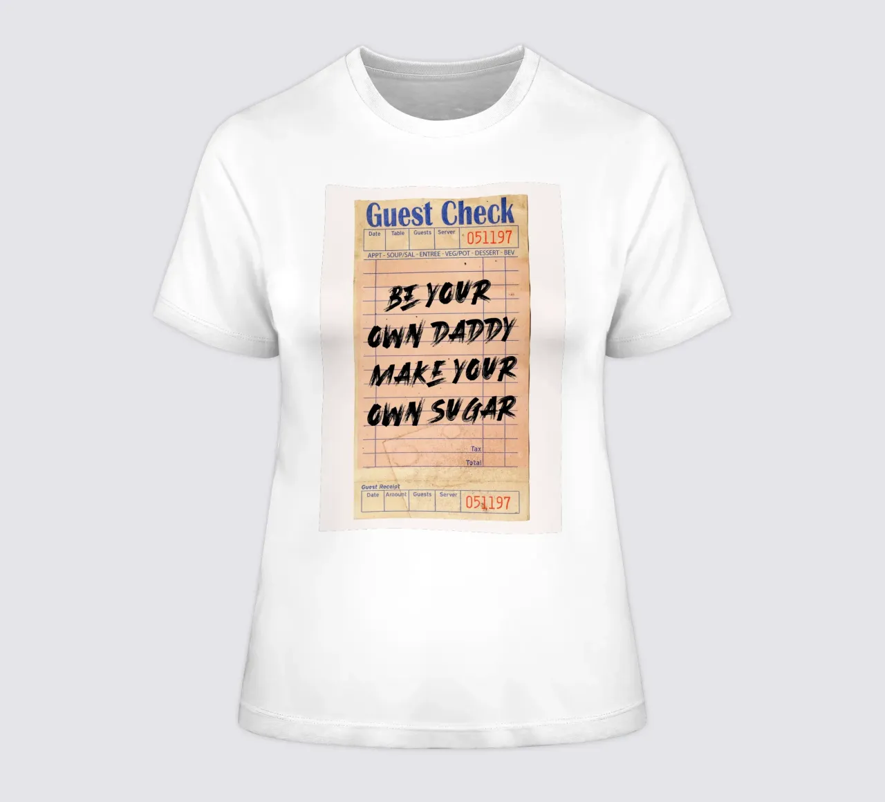 "Be Your Own Daddy Make Your Own Sugar" - Empowering Typogra women's fitted t-shirt by NorwesClub