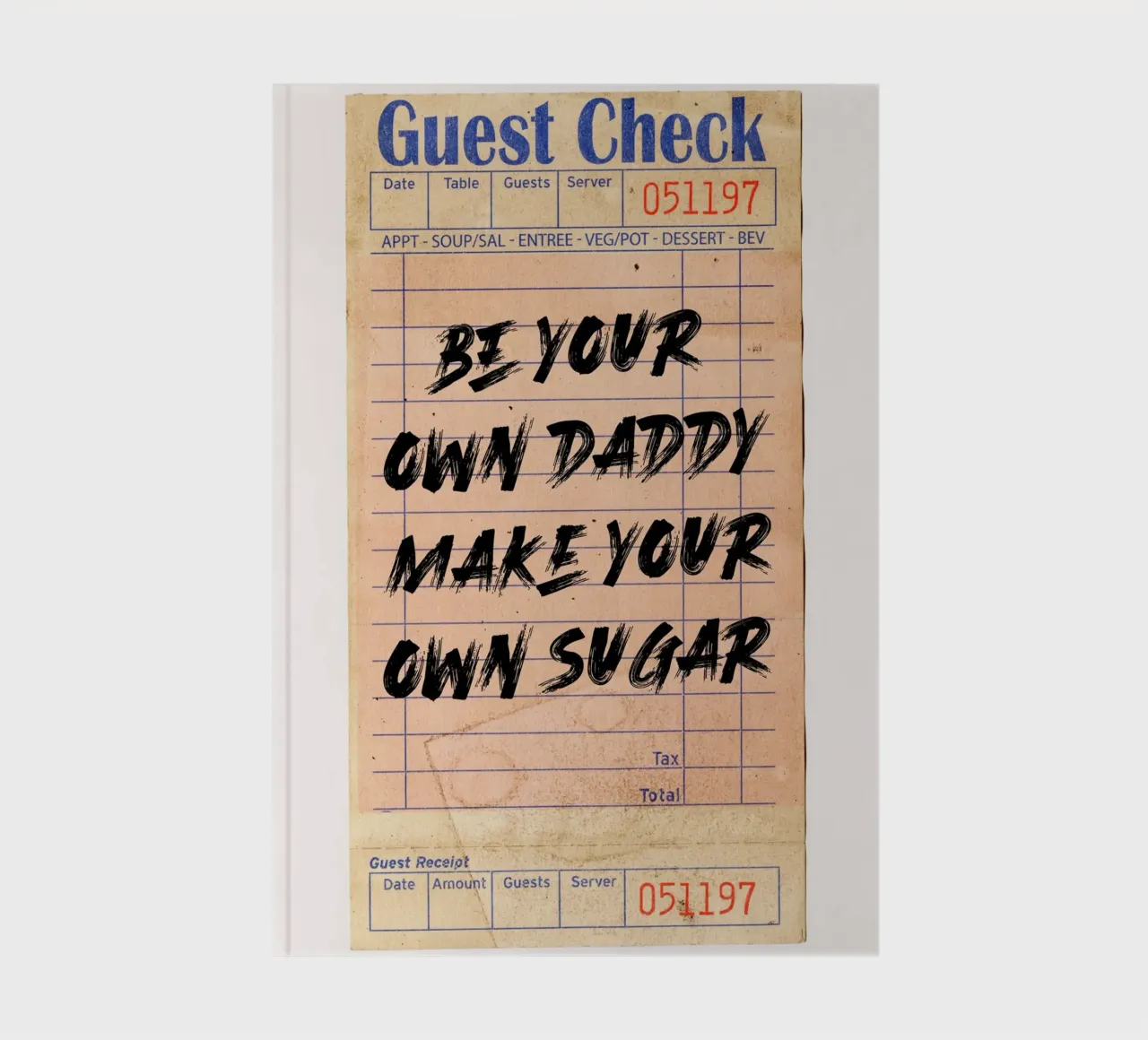 "Be Your Own Daddy Make Your Own Sugar" - Empowering Typogra notebook by NorwesClub