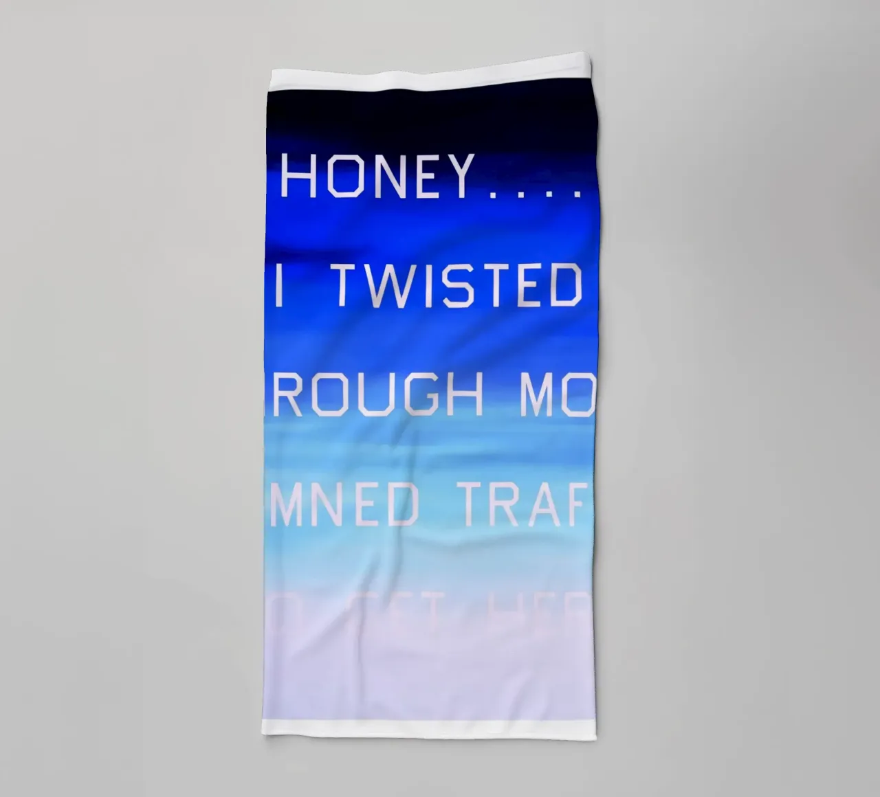 Honey…I Twisted Through More Damn Traffic To Get Here towel by Marcobarshop