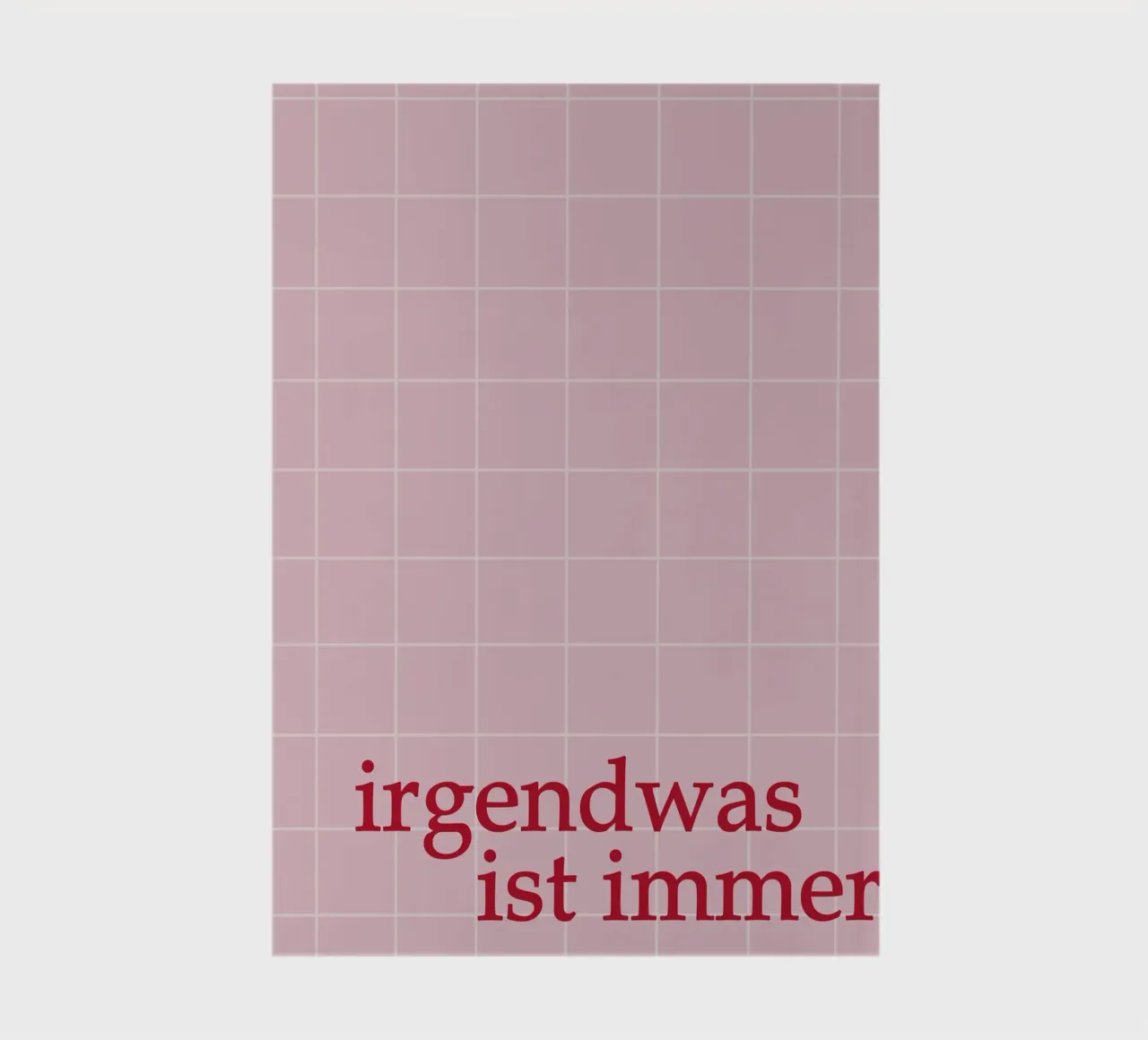 Irgendwas ist immer notebook by Attaboy Dsgn