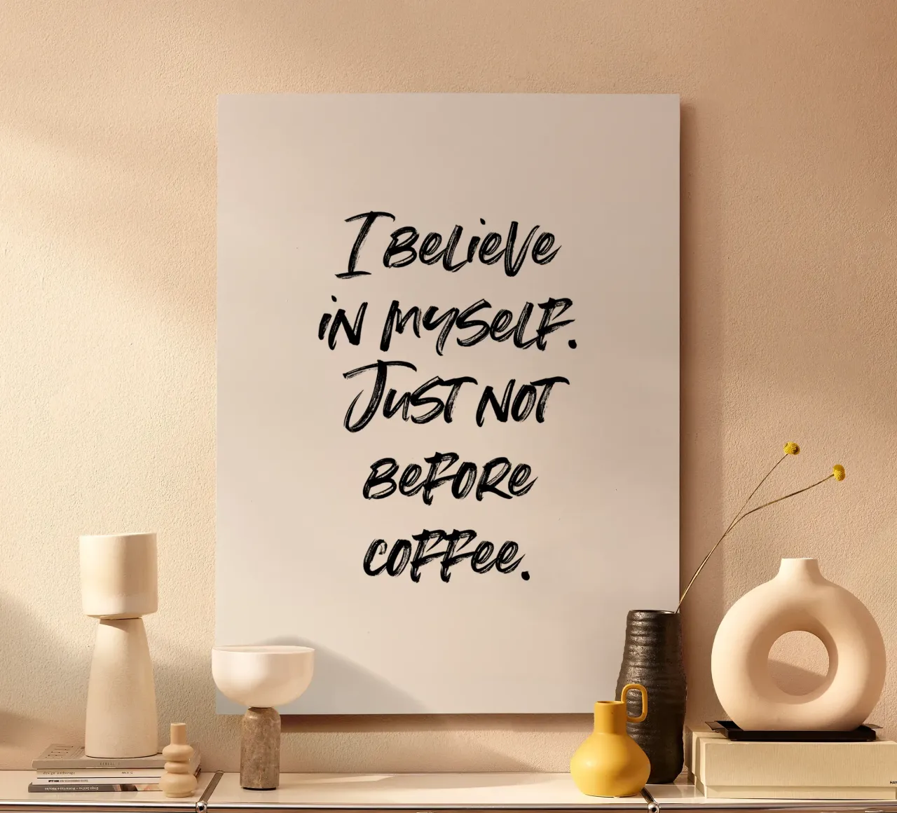 I believe in myself. Just not before coffee. | minimalistic pannello forex da just typo