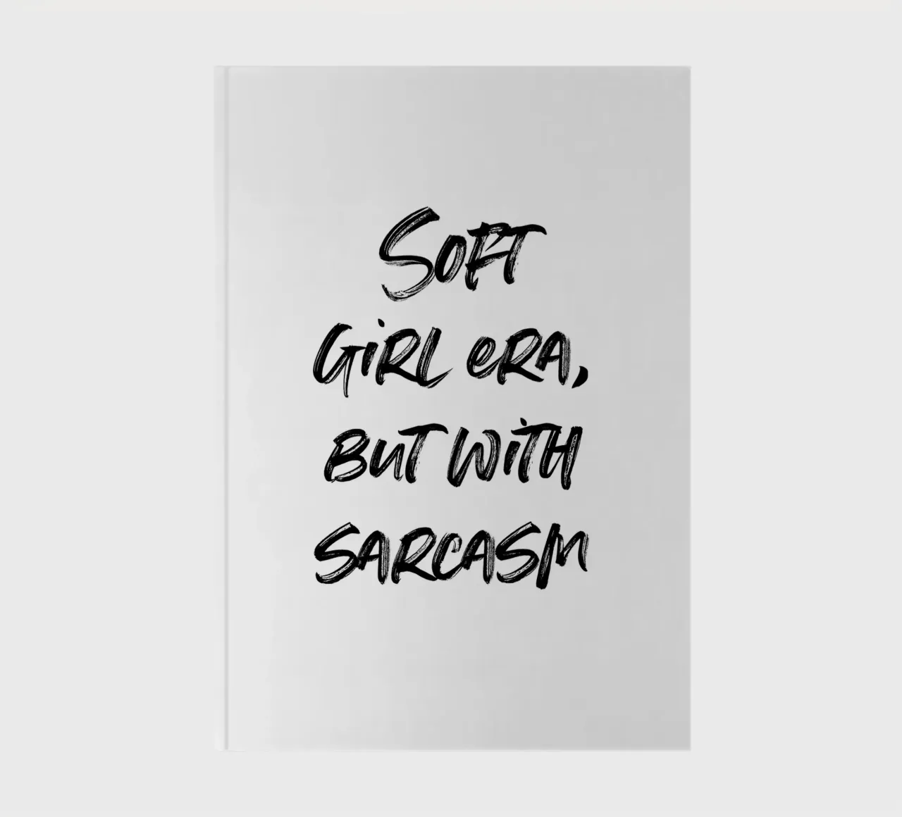 Soft girl era, but with sarcasm | minimalistic design diario da just typo