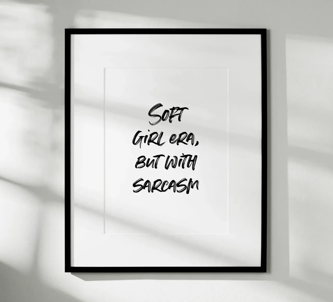 Soft girl era, but with sarcasm | minimalistic design poster da just typo