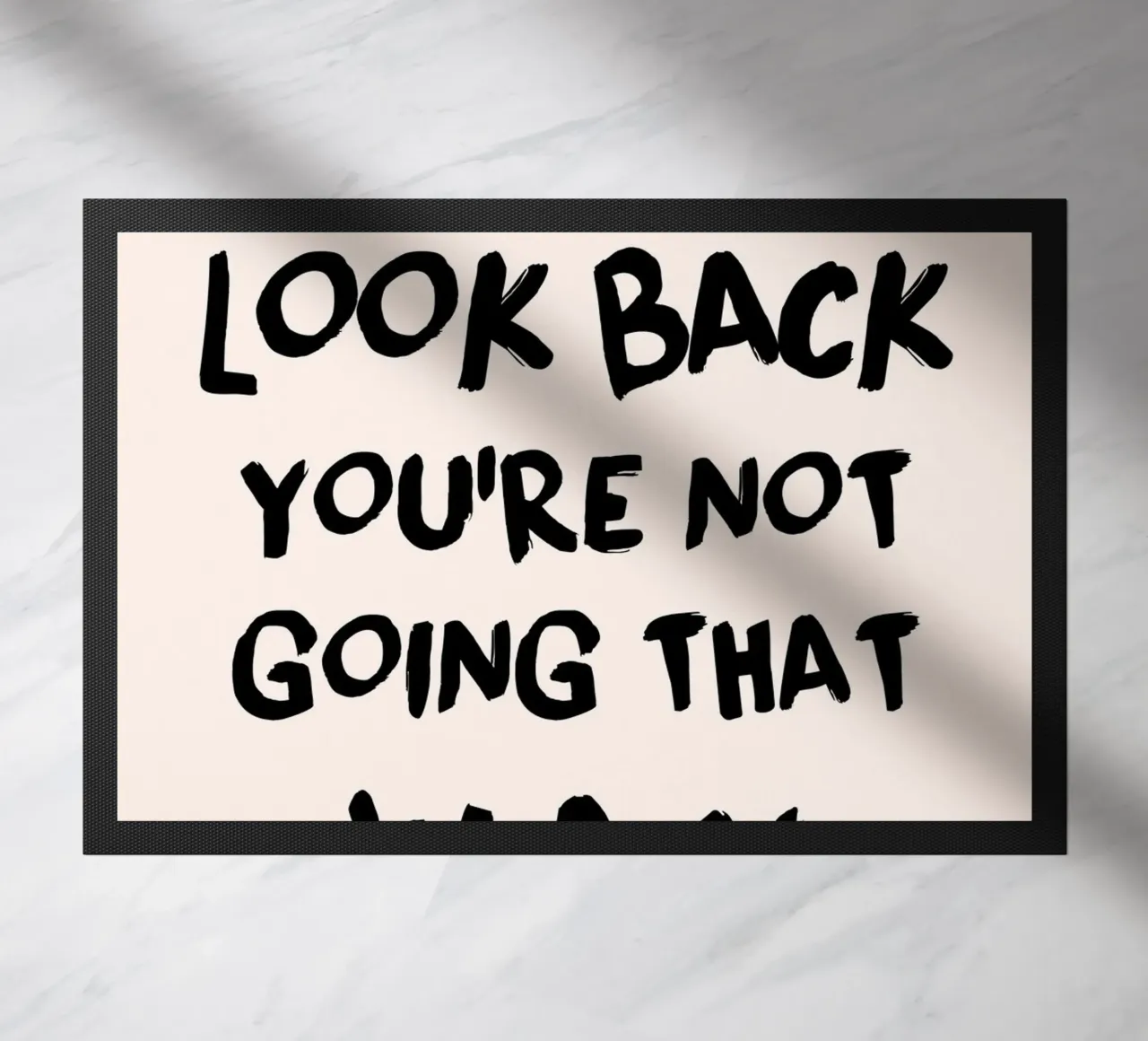 Don't Look Back - Empowering Typography Print doormat by NorwesClub