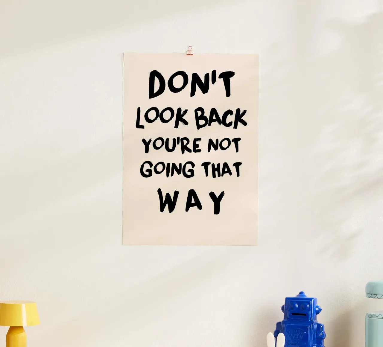 Don't Look Back - Empowering Typography Print hahnemühle by NorwesClub