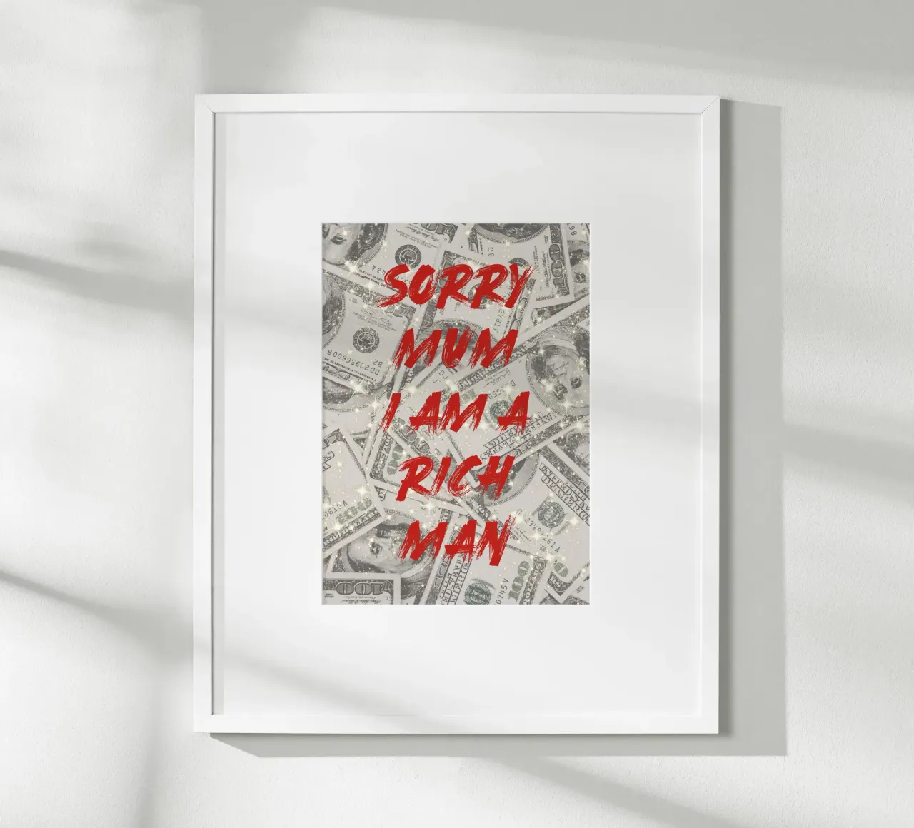Scusa mamma, sono un uomo ricco - Stampa d'arte sul denaro poster da NorwesClub