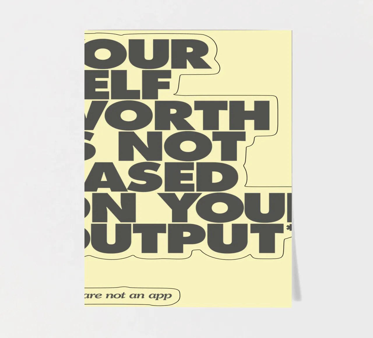 Your Self Worth Is Not Based On Your Output Typography Print sticker sheet by THE MOTIVATED TYPE