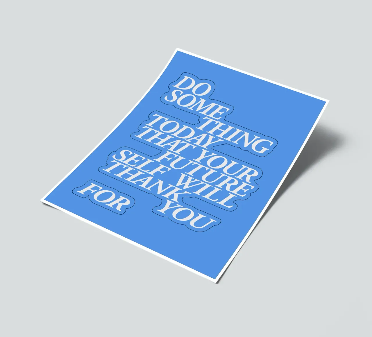 Do Something Today That Your Future Self Will Thank You For sticker sheet by THE MOTIVATED TYPE