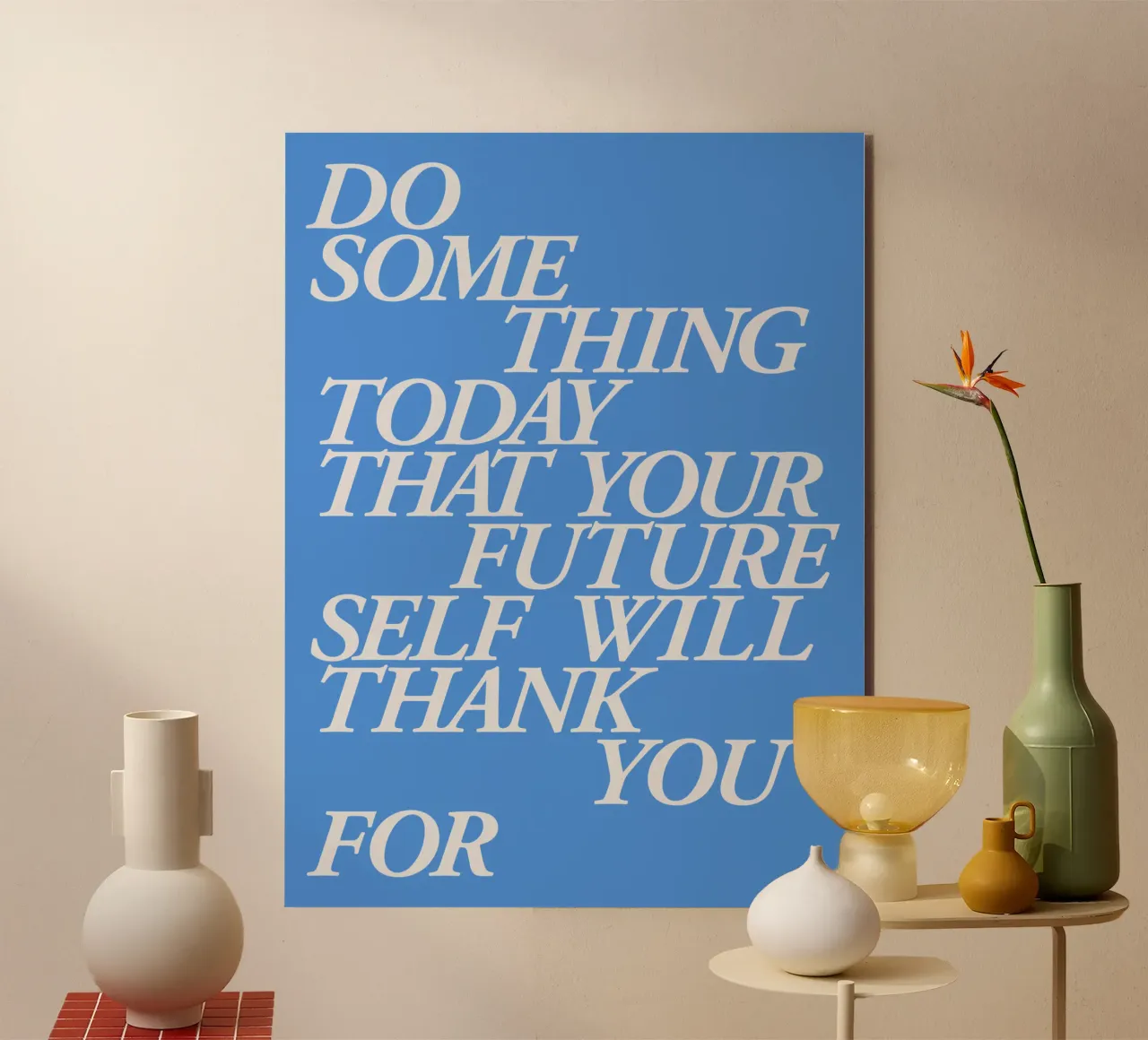 Do Something Today That Your Future Self Will Thank You For alu-dibond by THE MOTIVATED TYPE