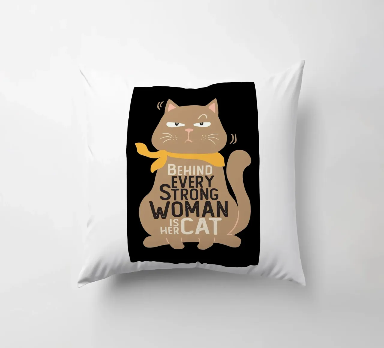 Dietro ogni donna forte c'è il suo gatto cuscino da Arjun