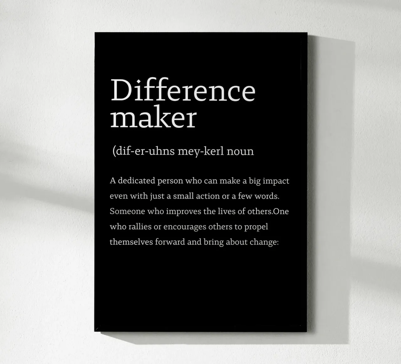 difference maker poster con telaio in alluminio da edsonramosart