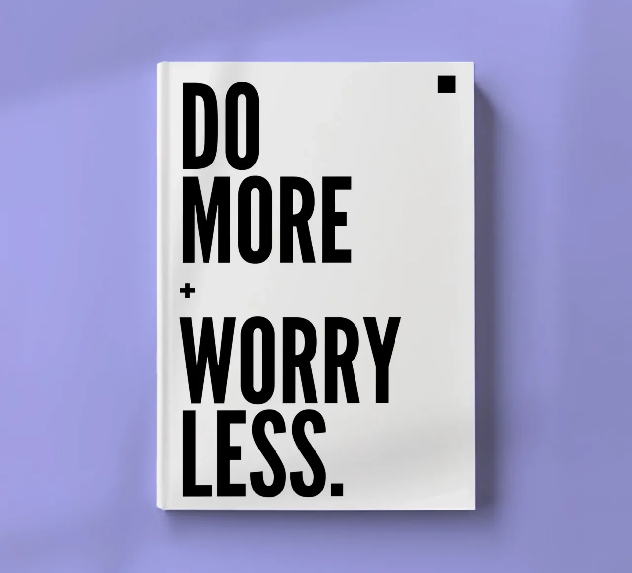 Do More Worry Less - Bold Minimalist Typography Print notebook by NorwesClub