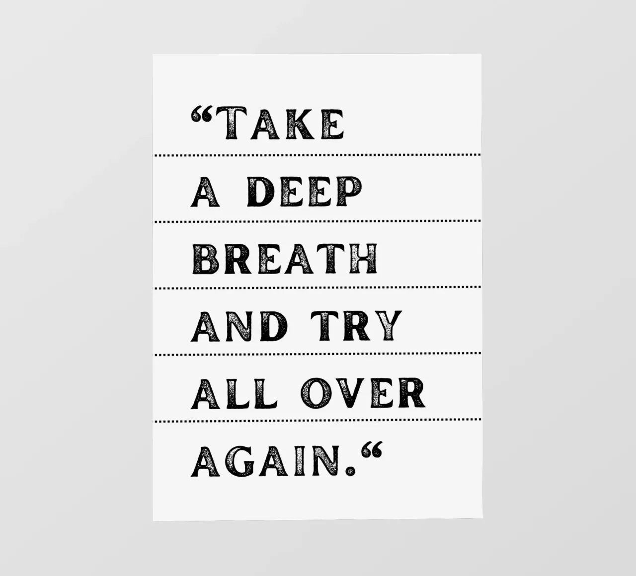 "Take a Deep Breath" - Inspiring Typography Print backlit film by NorwesClub