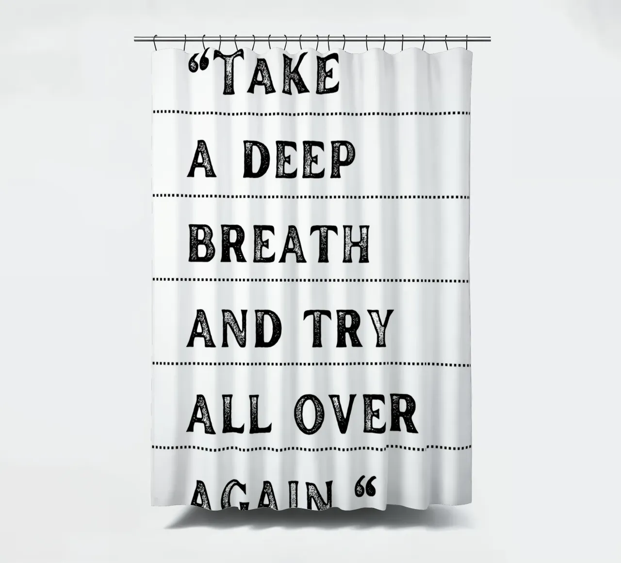 "Take a Deep Breath" - Inspiring Typography Print shower curtain by NorwesClub