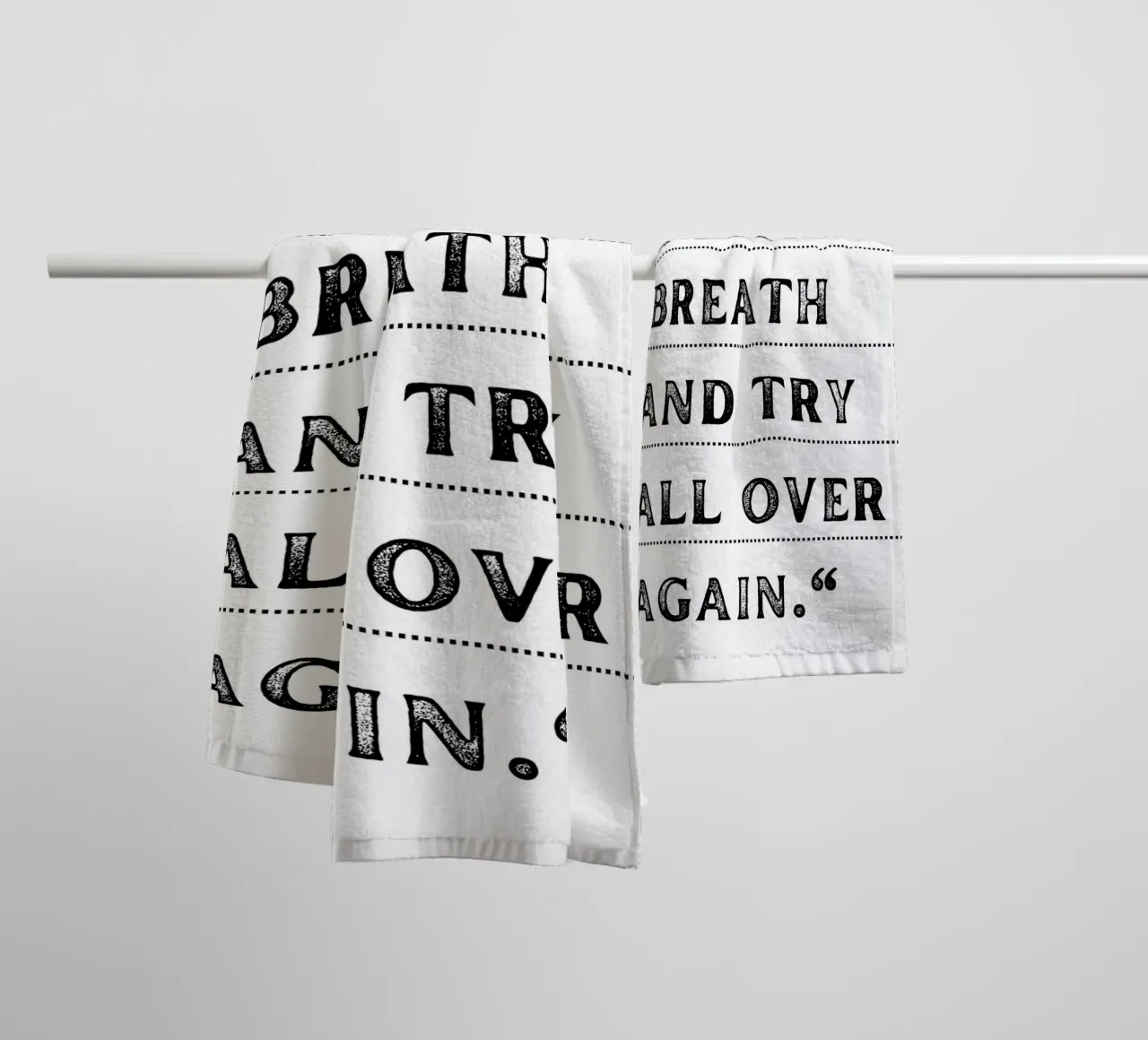 "Take a Deep Breath" - Inspiring Typography Print towel by NorwesClub