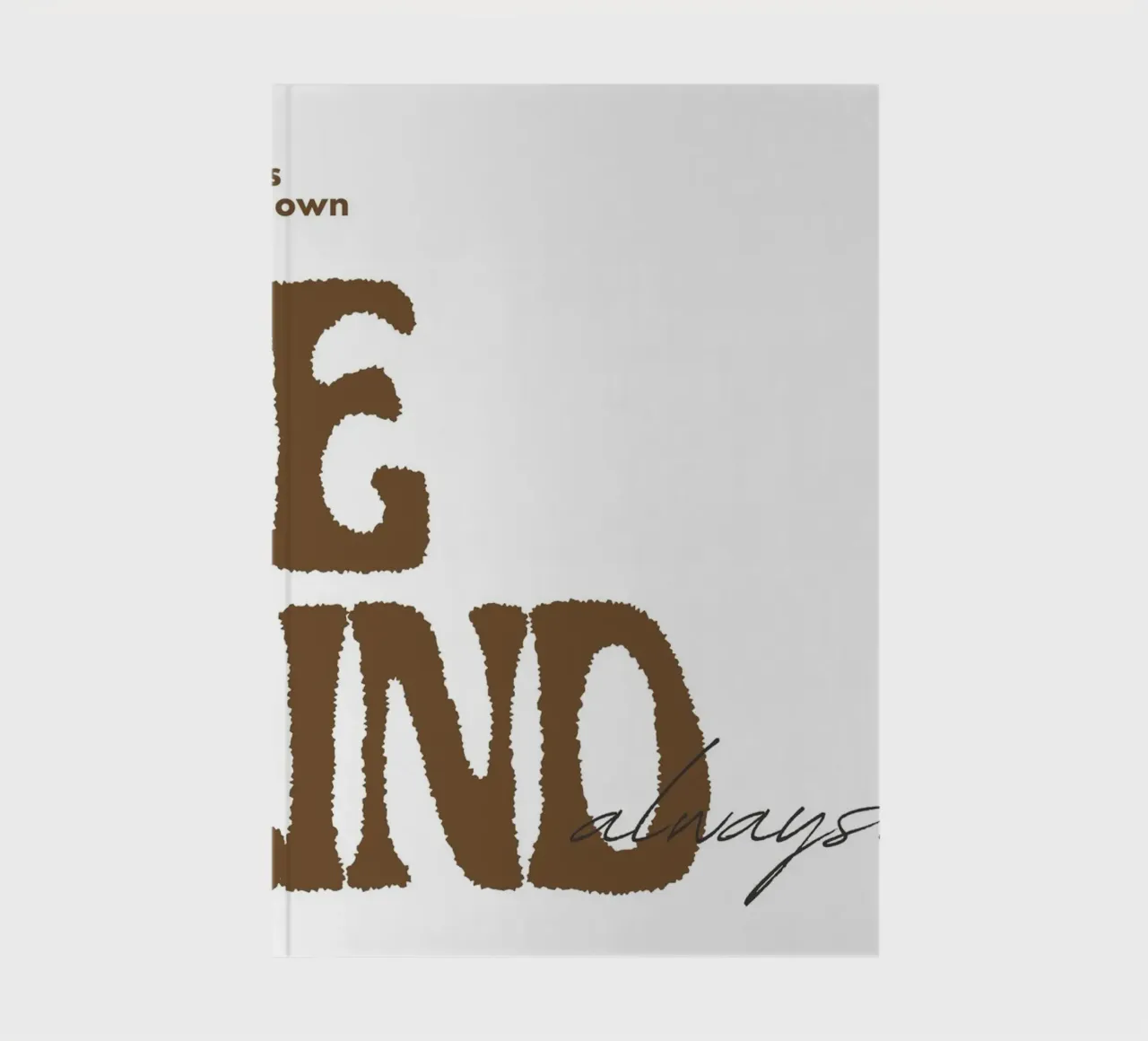 "Be Kind Always" Inspirational Typography Poster notebook by NorwesClub