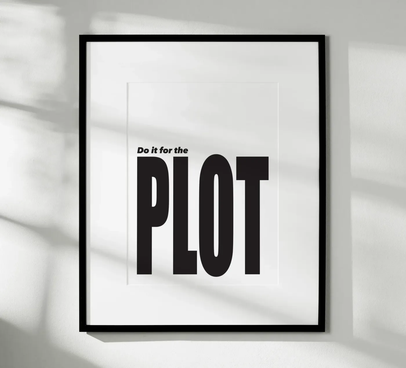 Do it for the plot poster de Form&Font