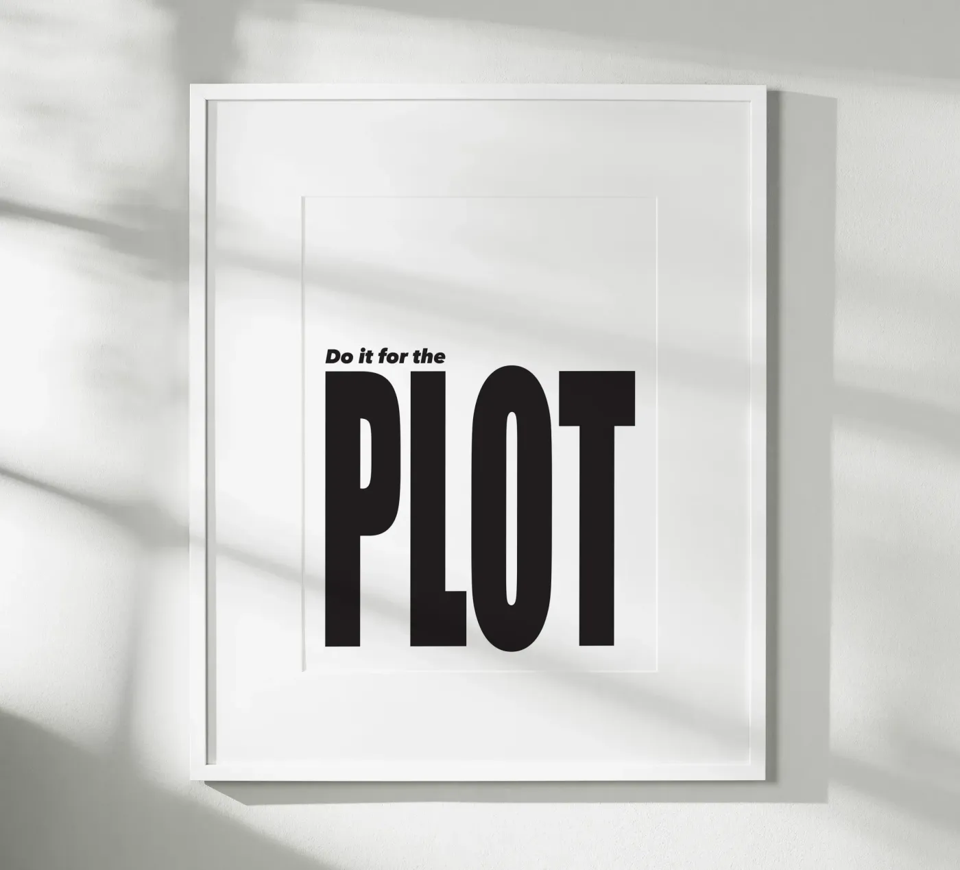 Do it for the plot poster de Form&Font