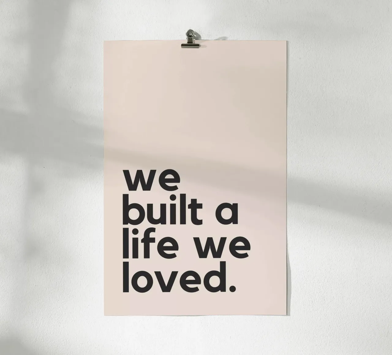 We Built A Life We Loved carta hahnemühle da Mottos by Sinan Saydik