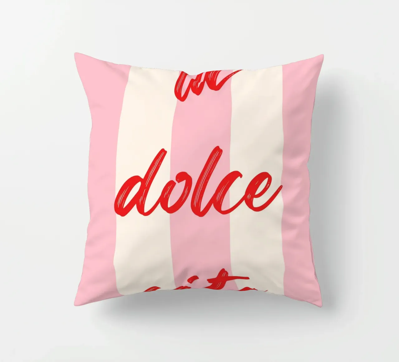 La Dolce Vita Quote in Red Brush Script on Pink Striped Back decorative cushion by The Art Club