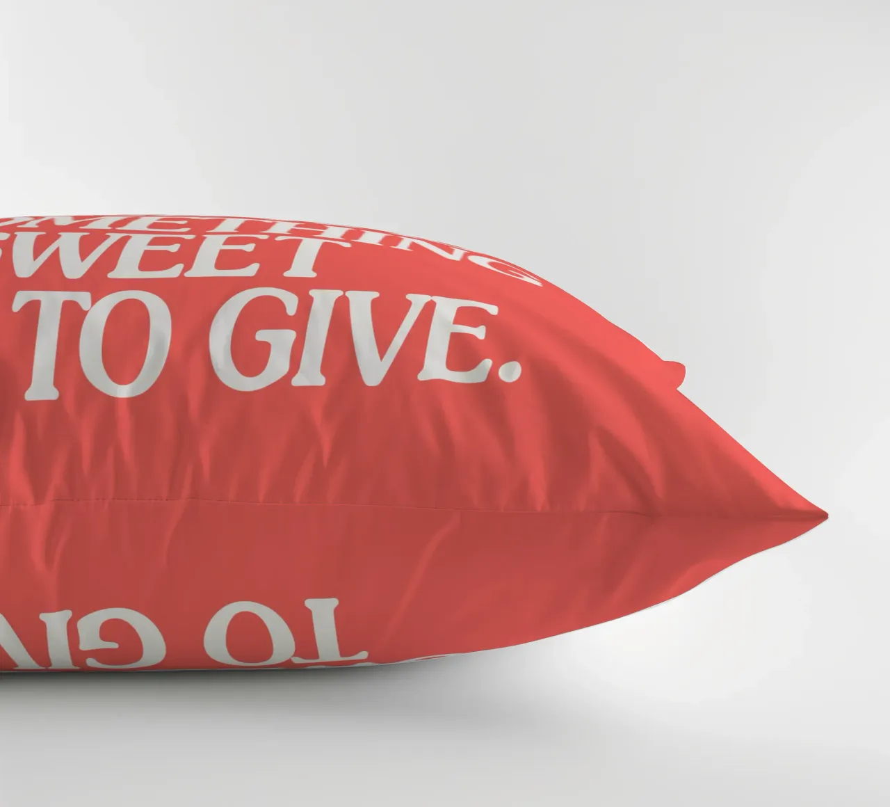 I Show Up Like Life Still Has Something Sweet to Give decorative cushion by THE MOTIVATED TYPE