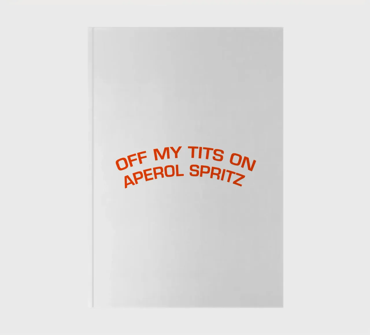 Off My Tits On Aperol Spritz carnet de notes de Neeraprint