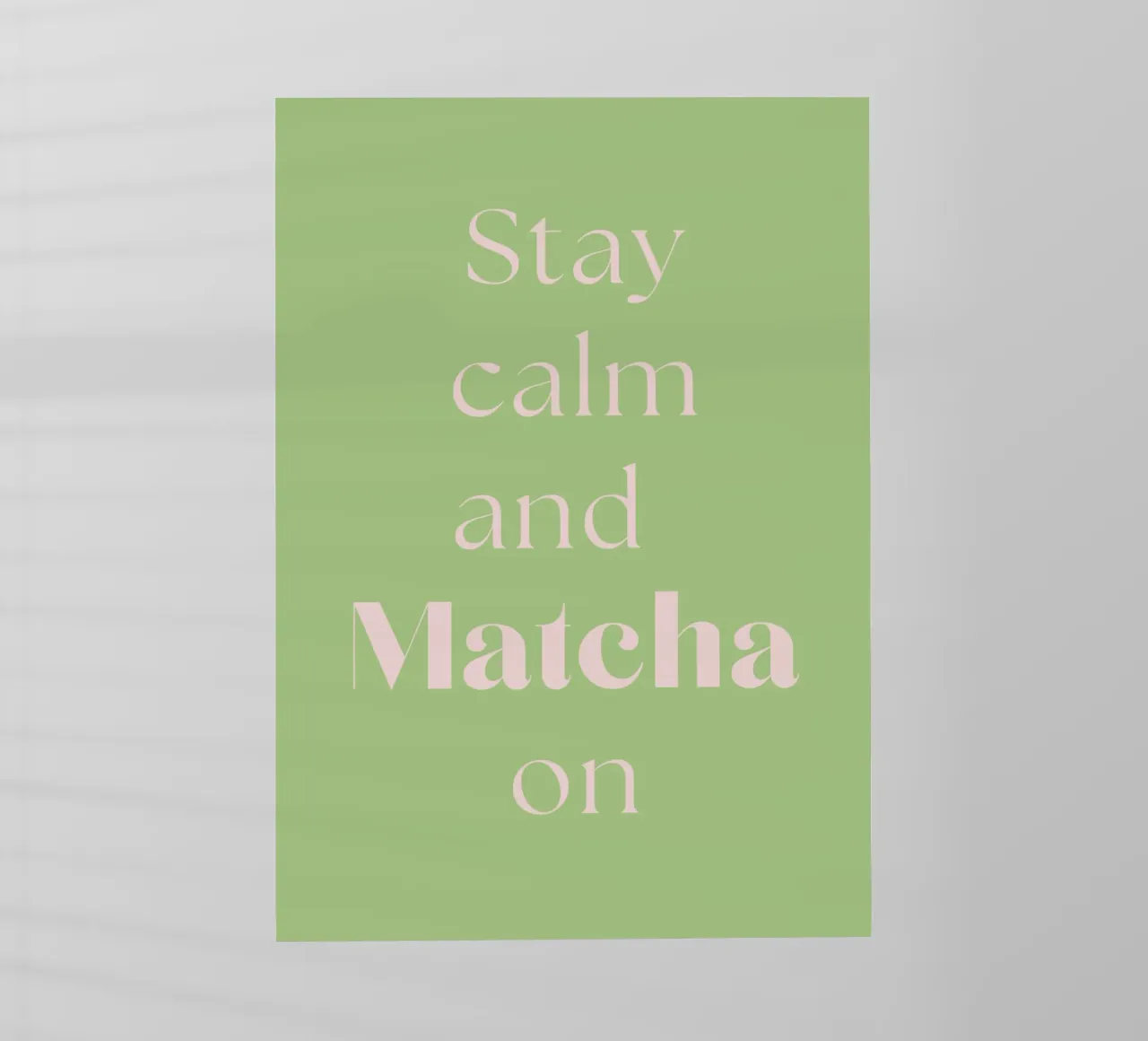 Mantenere la calma e continuare con il matcha pellicola backlit da Quirk & Quote