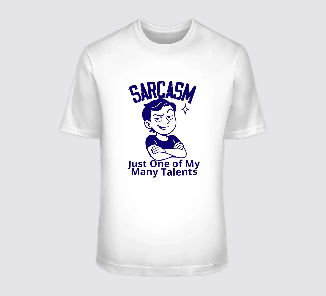 SARCASM. Just One of My Many Talents t-shirt da edsonramosart