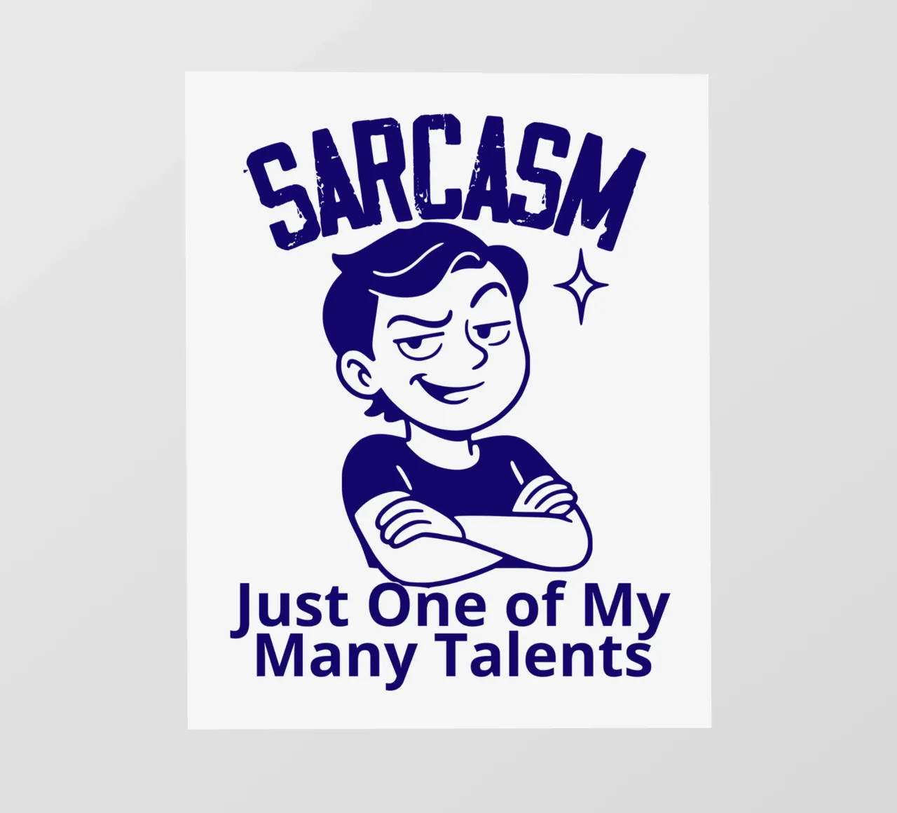 SARCASM. Just One of My Many Talents telo in pvc da edsonramosart