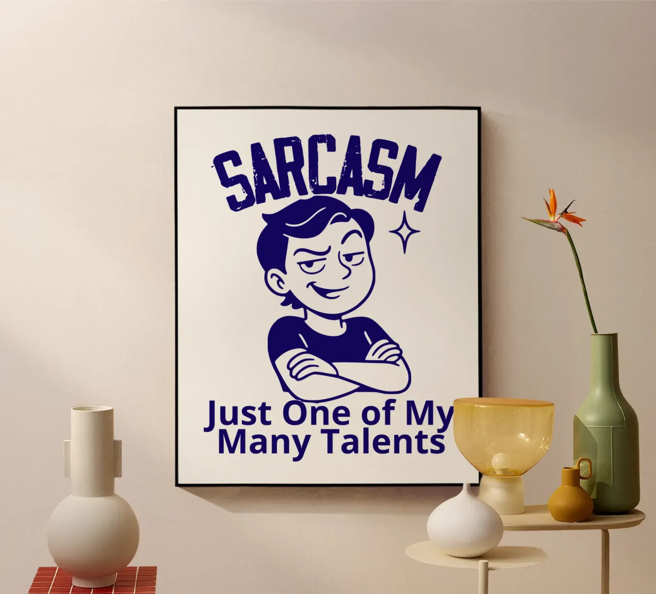 SARCASM. Just One of My Many Talents plexiglass da edsonramosart