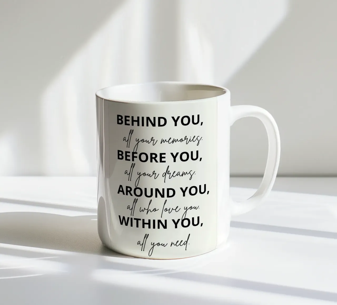 Positive Behind You All Your Memories ceramic mug by ramosashop