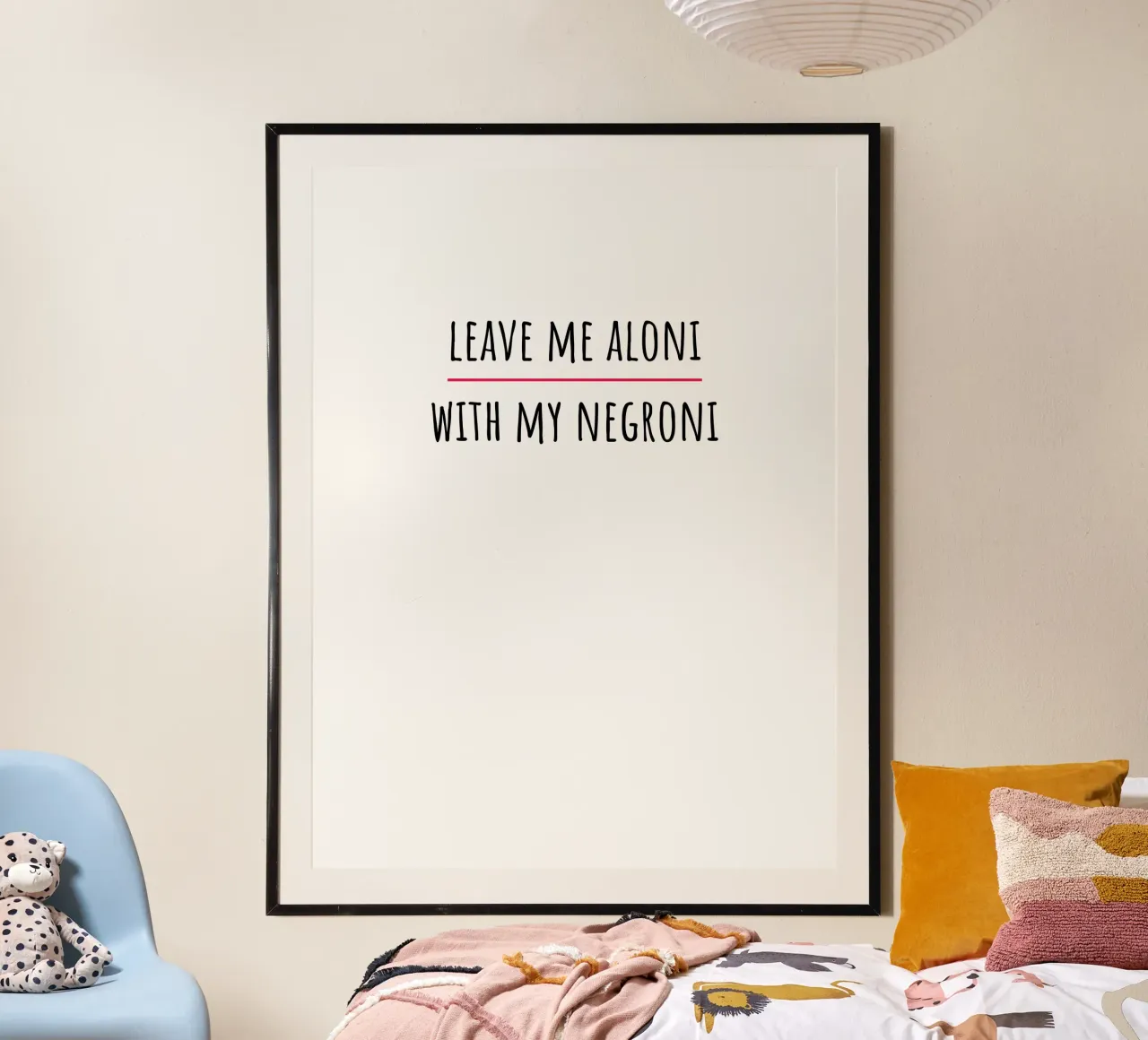Leave me aloni with my negroni poster con telaio in legno da Alina