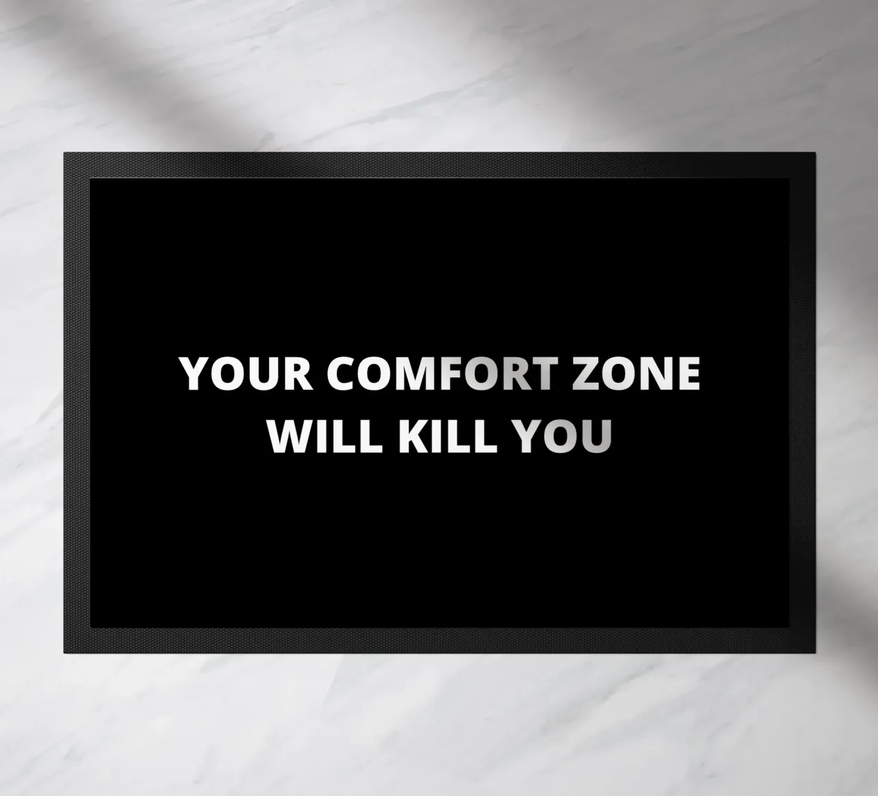 Your comfort zone will kill you zerbino da Form&Font