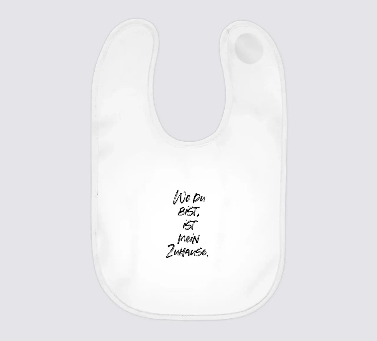 Wo du bist, ist mein Zuhause. | minimalistic design bavaglino da just typo