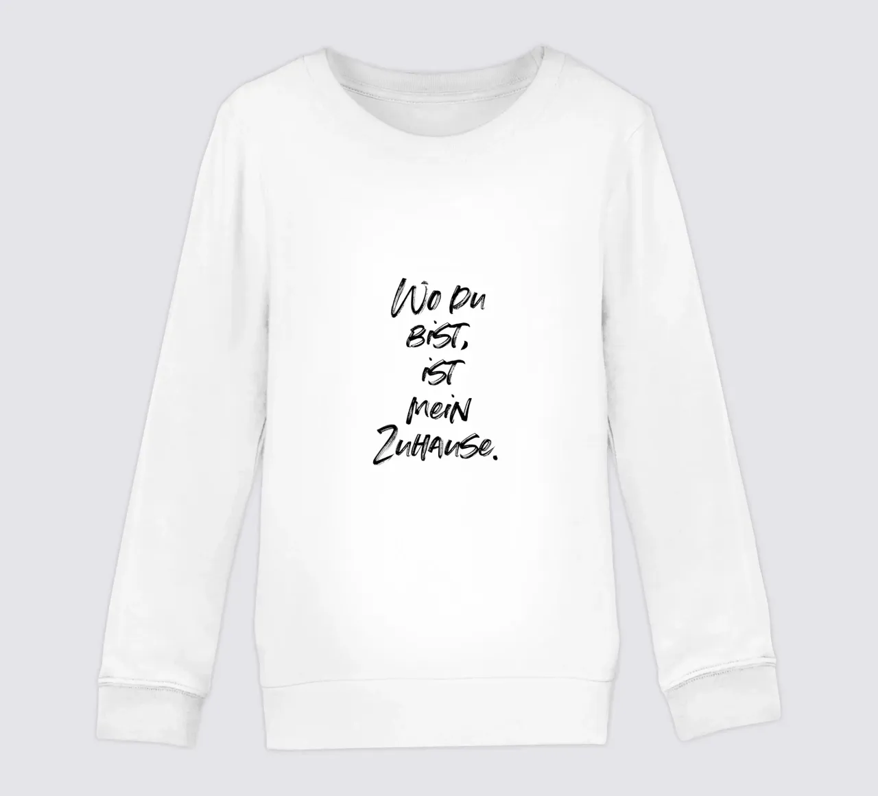Wo du bist, ist mein Zuhause. | minimalistic design felpa bambino da just typo