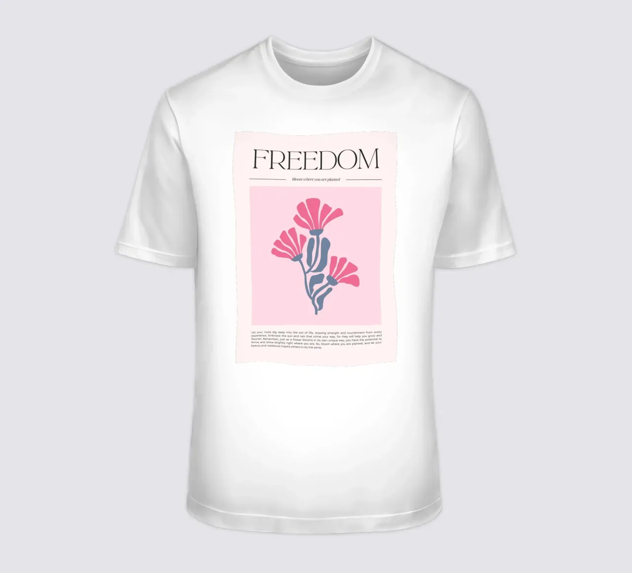 Poster floreale "Freedom" Bloom Where You Are Planted (Libertà) t-shirt da homdeco