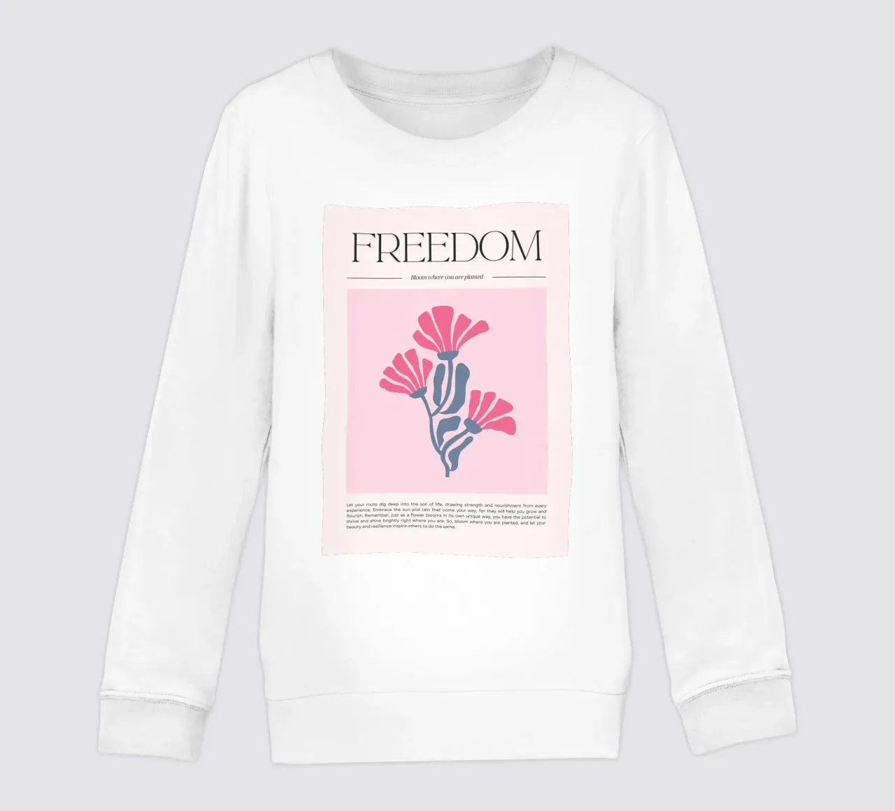 Poster floreale "Freedom" Bloom Where You Are Planted (Libertà) felpa bambino da homdeco