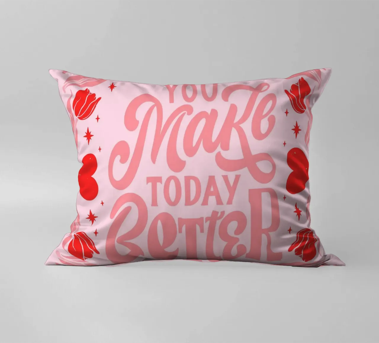 You Make Today Better Motivational Art Print decorative cushion by homdeco