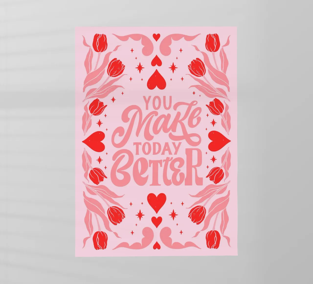You Make Today Better Motivational Art Print lámina retroiluminada de homdeco